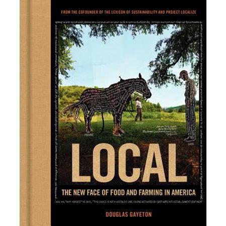 Local : The New Face of Food and Farming in America