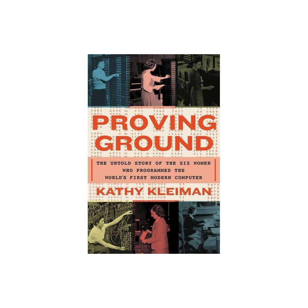 Proving Ground - by Kathy Kleiman (Hardcover)