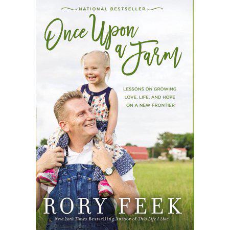 Once Upon a Farm : Lessons on Growing Love, Life, and Hope on a New Frontier (Hardcover)
